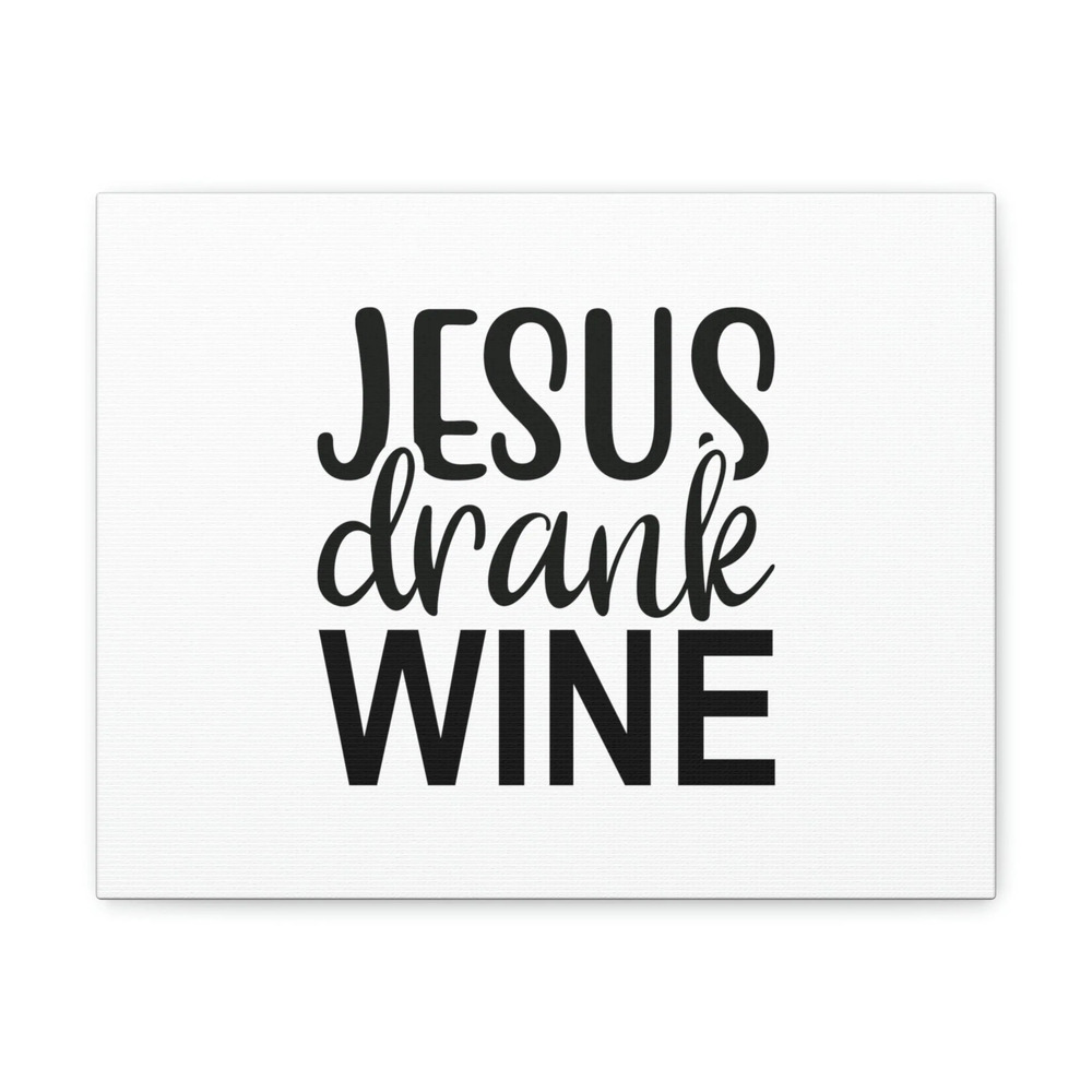 Scripture Walls Jesus Drank Wine Ephesians 5:18 Christian Wall Art Bible Verse
